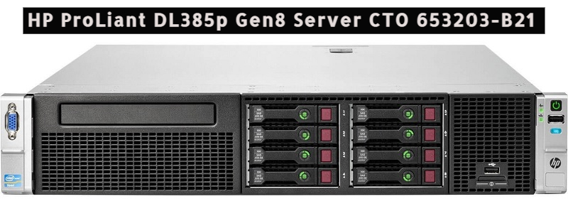 MEMORY, CPU, STORAGE UPGRADES FOR HP PROLIANT DL385P GEN8 SERVER CTO 653203-B21