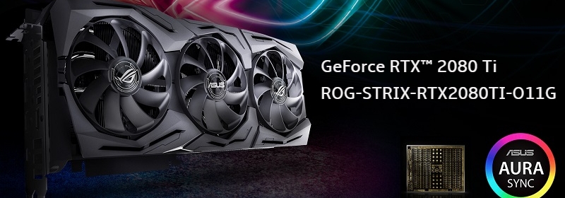 ROG-STRIX-RTX2080TI-O11G-GAMING ASUS GEFORCE RTX 2080 TI GRAPHICS CARD